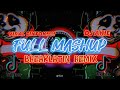 DJ AKIE~FULL MASHUP(Breaklatin)