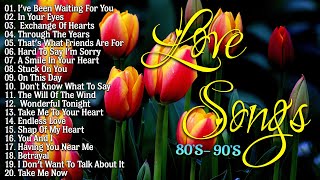 Love Songs Of All Time Playlist - Best Old Love Songs of the 80s, & 90s