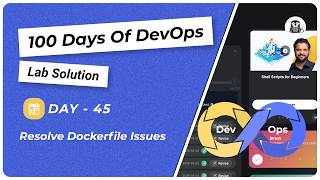 Day 45: Resolve Dockerfile Issues