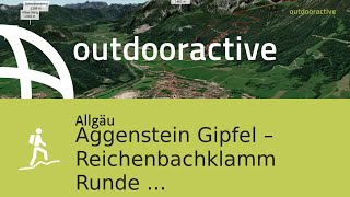 Bergtour im Allgäu: Aggenstein Gipfel – Reichenbachklamm Runde von Steinach