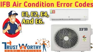 IFB AC Error Code List || IFB AC Error Code E6 || Trustworthy Home Services