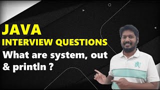 01 - Java Interview Question - What are System out and println