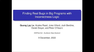 [OOPSLA] Finding real bugs in big programs with incorrectness logic