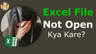 Excel File Not Open | Excel File Khul Nhi Rhi Hai | Excel File Cannot Open Problem Error