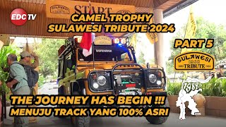 PART 5 - CAMEL TROPHY SULAWESI TRIBUTE 2024 | EDC TV