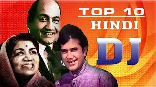 TOP 10 HINDI SONGS DJ || BEST SONGS HINDI 90'S DJ || OLD SONGS INDIA DJ