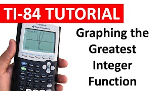 How to Graph the Greatest Integer Function y = int2x on the TI 84 | Cole's World of Mathematics