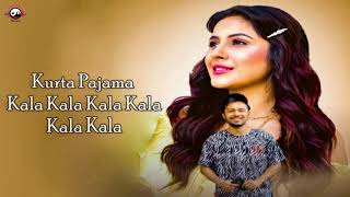 Kurta Pajama Full Song Lyrics by Tony Kakkar | Shehnaaz Gill