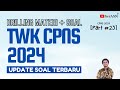 PART #23 | DRILLING MATERI + SOAL TWK CPNS 2024 TERBARU | TES CPNS 2024