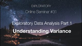 Exploratory Data Analysis Part 1 - Understanding Variance