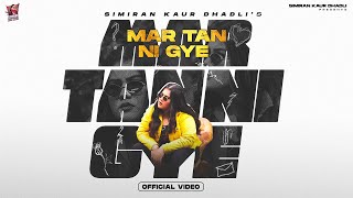 Mar Tan Ni Gye (Official Video) Simiran Kaur Dhadli | Avvy Sra | Josan Bros | Gaddmi Gayika EP 2022