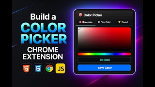 Build a Chrome Extension Color Picker with HTML, CSS & JavaScript | Custom Spectrum + Eyedropper API
