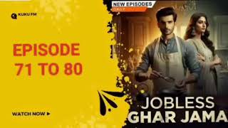 Jobless Ghar Jamai Episode 71-80