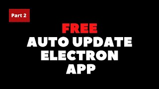 AutoUpdater Electron application Free | Part 2