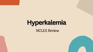 Hyperkalemia --- NCLEX Review