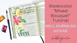 Bible Journaling With Me- Watercolor Mixed Bouquet Tutorial