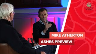 MIKE ATHERTON | Ashes preview 🇦🇺 🏴󠁧󠁢󠁥󠁮󠁧󠁿