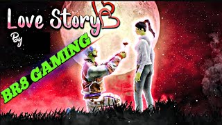 Free Fire Love Story| Best Edited Montage| Agar Tum Sath Ho X Can We Kiss Forever|BR8 GAMING