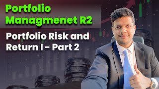 Portfolio Management R2 - Portfolio Risk and Return I - Part 2