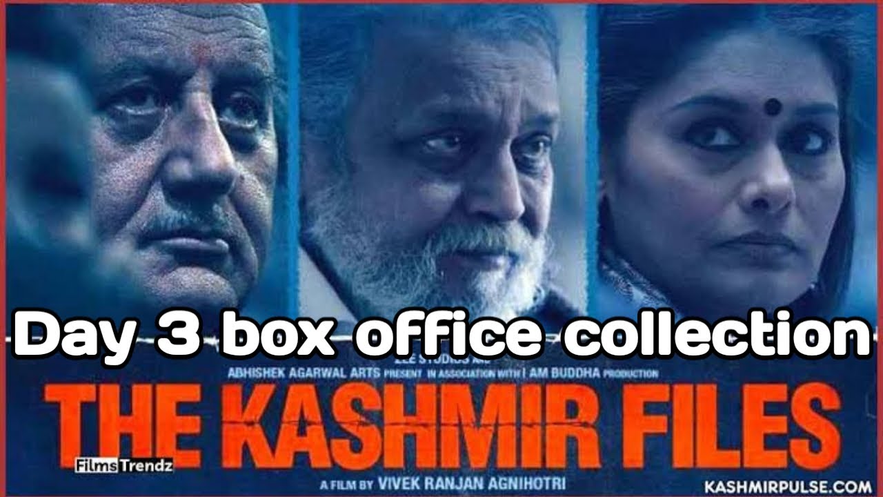 The Kashmir Files Box Office Collection Day 3 | The Kashmir Files 3nd ...