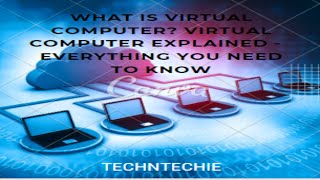 What is Virtual Computer? | Virtual Computer Explained | Everything You Need to Know