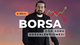 GENEL YAYIN | BORSA GÜN SONU DEĞERLENDİRMESİ | 11 ŞUBAT 2025