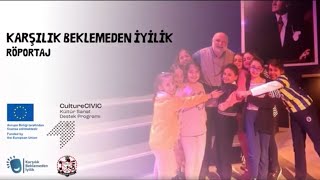 Karşılık Beklemeden İyilik - Röportaj