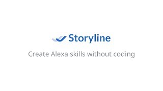 How to create an Amazon Alexa skill without coding using Storyline?