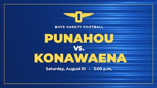 2024-2025 Boys Football: Punahou vs Konawaena (August 10, 2024)