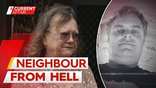 Elderly residents living in fear after government moves criminal next door | A Current Affair