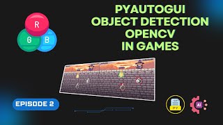 Detecting Objects Based on RGB Colors : PyAutoGUI and OpenCV for Object Detection in Games Episode 2
