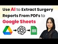 How to Use AI to Extract Surgery Reports From PDFs to Google Sheets