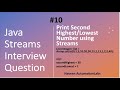 Java Streams Interview Question - 10 - Get Second Highest/Lowest Number using Streams
