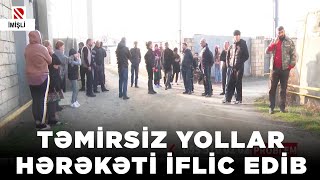 Təmirsiz yollar hərəkəti iflic edib - İmişli RİH: Gələcəkdə yolun təmir olunması planlaşdırılır