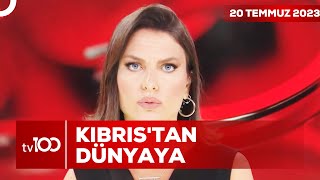 Cumhurbaşkanı Erdoğan Kıbrıs'ta | Ece Üner ile TV100 Ana Haber | 20 Temmuz 2023