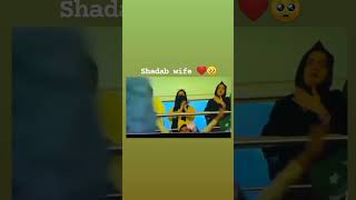 Shadab Khan  Wife  look for cricket matches foll support fun time lovely look
