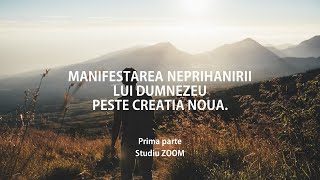 Manifestarea neprihanirii lui Dumnezeu peste creatia noua - Neprihanirea