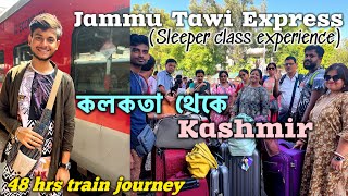 Kolkata to Kashmir Train| Jammu Tawi Express: sleeper class🥹48hrs train journey experience #kashmir