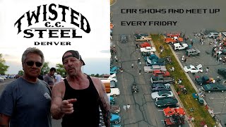 Twisted Steel Car  Show and  Meet up- Every Friday!