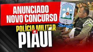 POLÍCIA MILITAR DO PIAUÍ | ANUNCIADO NOVO CONCURSO PARA 2025