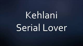 Kehlani - Serial Lover [Lyrics]