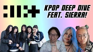 ILLIT - Kpop Deep Dive ft. Sierra!