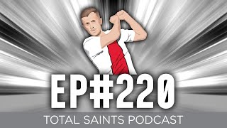 Total Saints Podcast - Episode 220