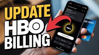 How to Update Billing Info on HBO Max – Full Instructions