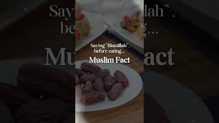 The Power of Saying Bismillah Before Eating: Protect Your Meals from unseen harm