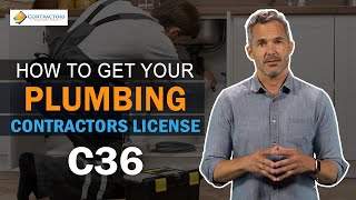 How To Get Plumbing Contractors License C36 In California