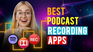 Best Podcast Recording Apps : iPhone & Android (Which is the Best Podcast Recording App?)
