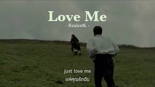 Love Me - RealestK ￼￼￼| Thaisub