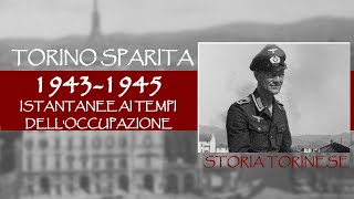 Torino: istantanee ai tempi dell'occupazione 1943-1945