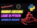 Number Guessing Game in Python | Advanced Version | Python Projects |At A Glance! | #python